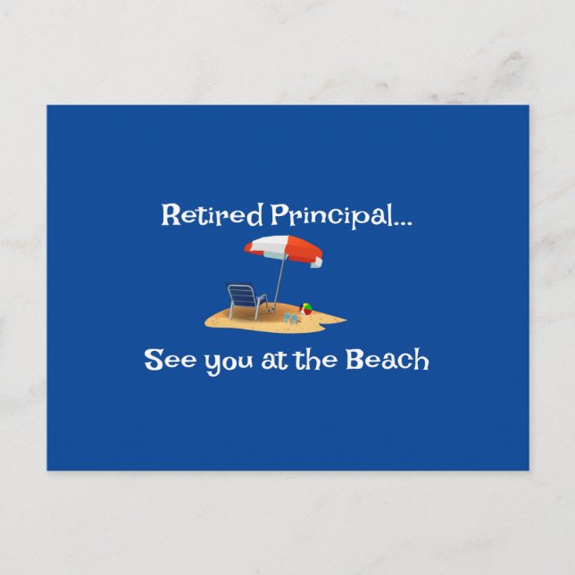 Retired Principal...See You at the Beach Postcard (Front)