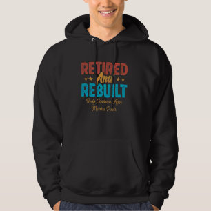 Retired Rebuilt Hip Knee Bone Joint Replacement Su Hoodie