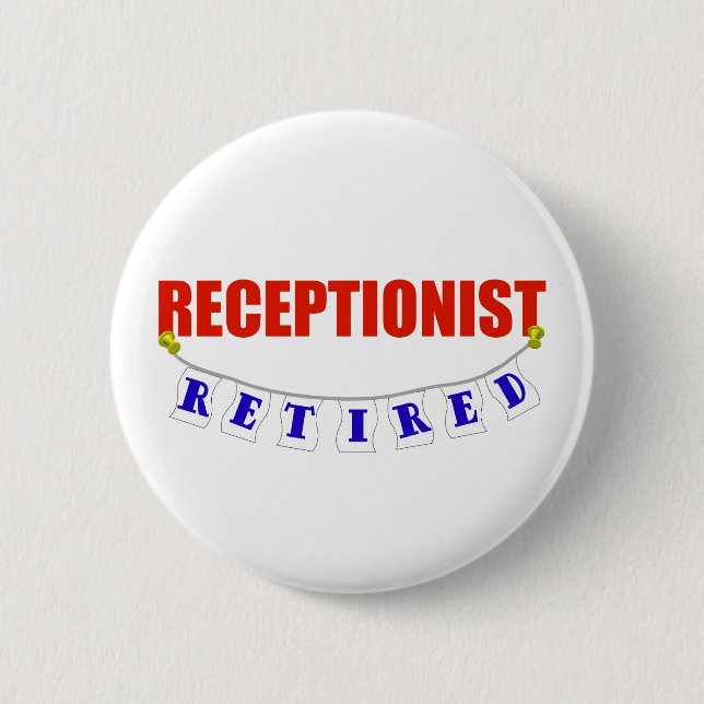 RETIRED RECEPTIONIST 2 INCH ROUND BUTTON (Front)