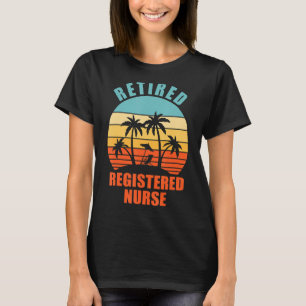 Retired Registered Nurse Rn Happy Retirement T-Shirt