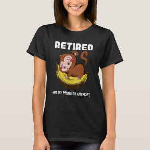 Retired Retirement For Men Women Monkey Banana T-Shirt