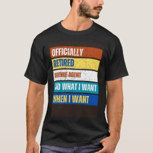 Retired Revenue Agent Retirement  Retired Revenue T-Shirt