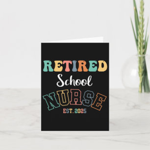 Retired School Nurse 2025 Nurse Retirement Card