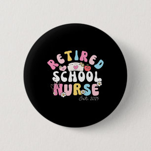 Retired School Nurse Established 2025 Groovy Cute 2 Inch Round Button