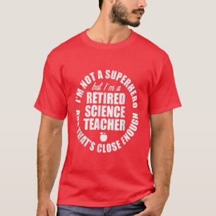 Retired Science Teacher Enough School Retirement 1 T-Shirt