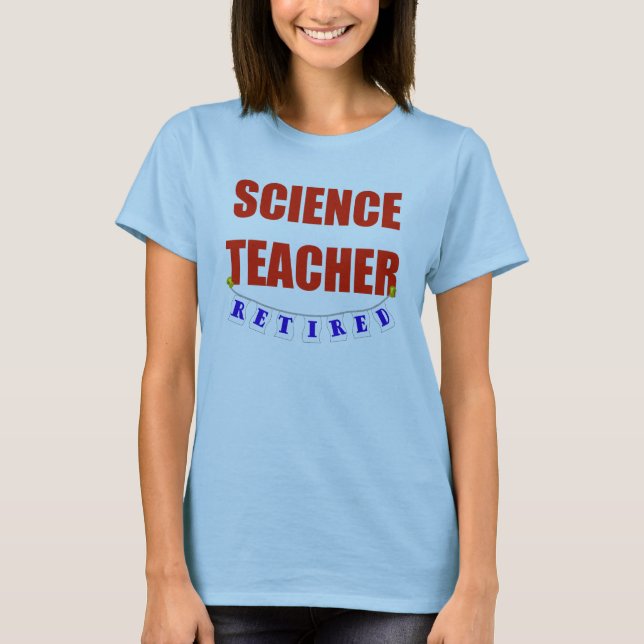 RETIRED SCIENCE TEACHER T-Shirt (Front)
