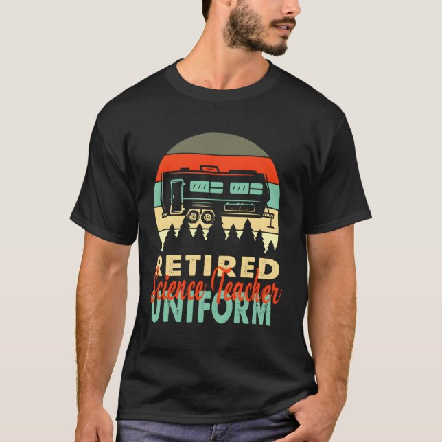 Retired Science Teacher Uniform Rv Camg Retiret T-Shirt (Front)