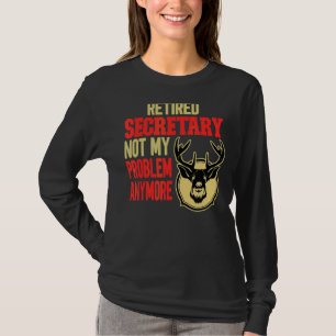 Retired Secretary Deer Hunting T-Shirt