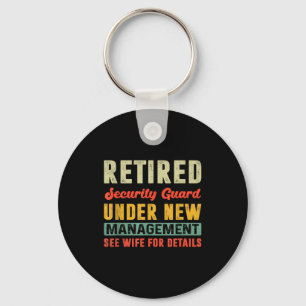Retired Security Guard Under New Management Retire Keychain