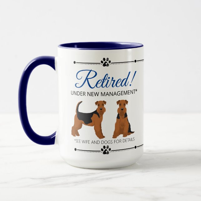 Retired See Wife and Airedale Terriers Dogs Mug (Left)