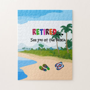 Retired...See you at the beach! Jigsaw Puzzle