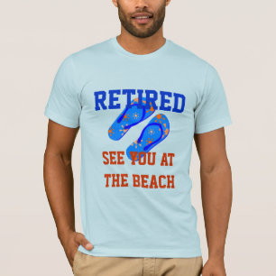 Retired - See You at the Beach T-Shirt