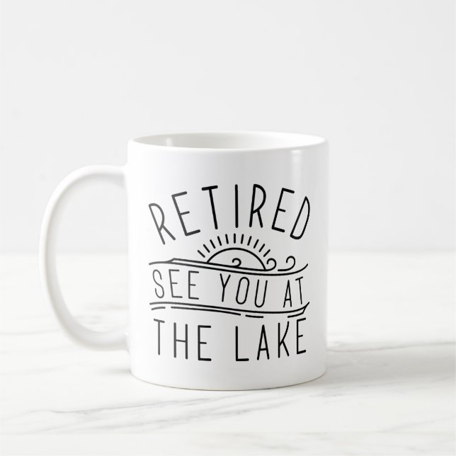 Retired See You At The Lake Coffee Mug (Left)