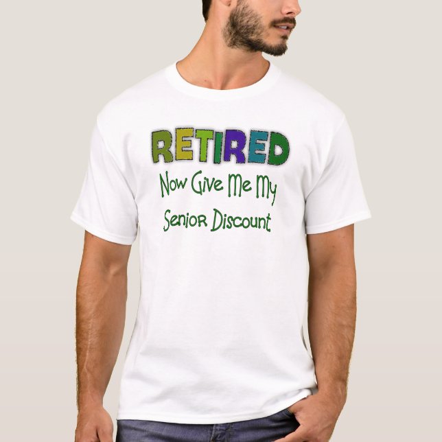 Retired SENIOR DISCOUNT T-Shirt (Front)