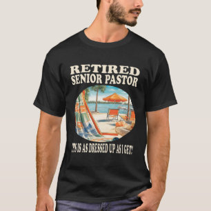 Retired Senior Pastor Relaxation T-Shirt