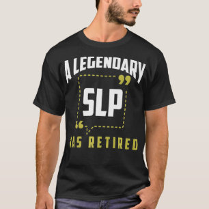 Retired SLP Funny Speech Pathologist Retirement G T-Shirt