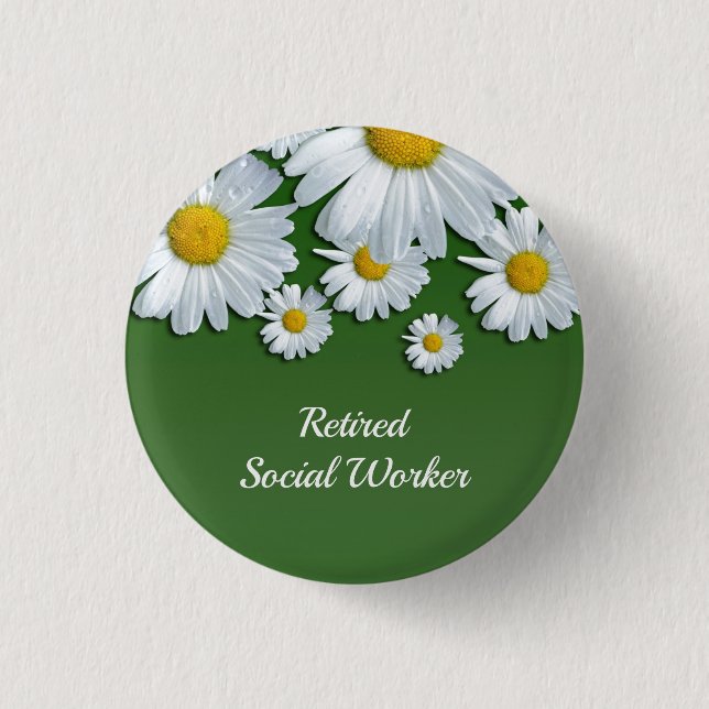 Retired Social Worker, floral design, 1 Inch Round Button (Front)