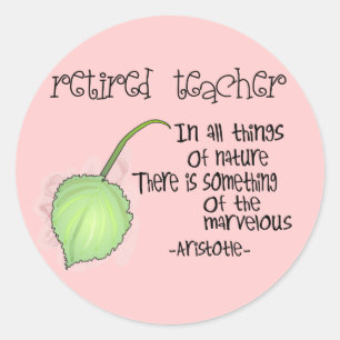 Retired Teacher Aristotle Quote Design Gifts Classic Round Sticker