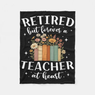 Retired Teacher At Heart Floral Forever Retirement Fleece Blanket