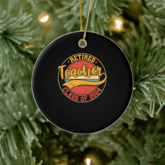 Retired Teacher Class Of 2024 Ceramic Ornament