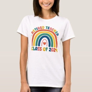 Retired Teacher Class Of 2024 Rainbow Retirement  T-Shirt