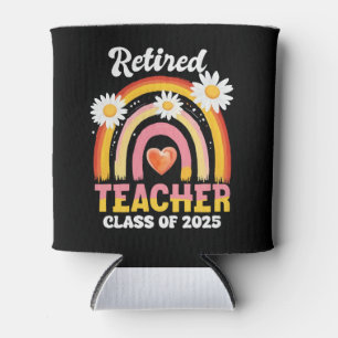Retired Teacher Class Of 2025 Teachers Retirement Can Cooler