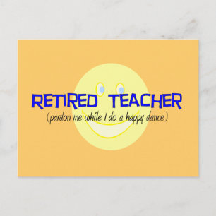 Retired Teacher "Doing The Happy Dance" Postcard