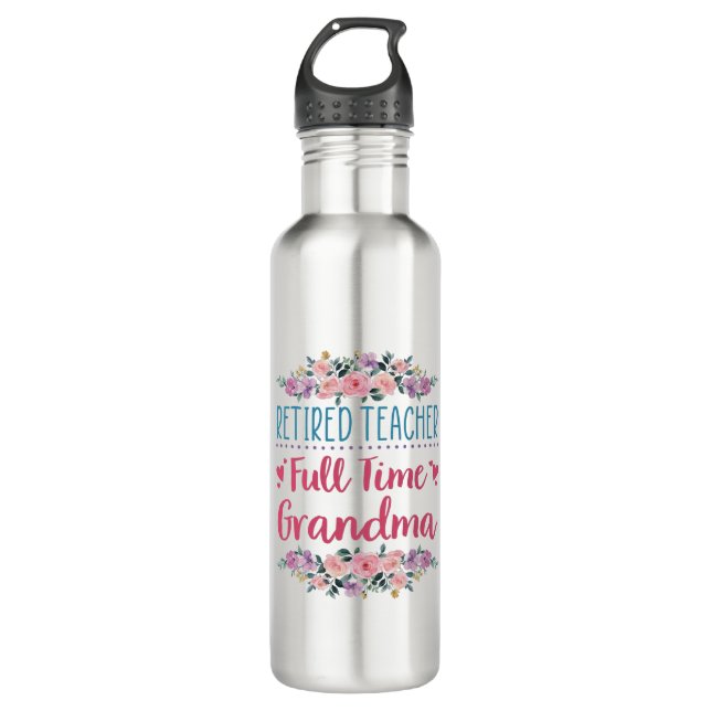 Retired Teacher Full Time Grandma 710 Ml Water Bottle (Front)