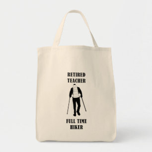 Retired Teacher Full Time Hiker Personalized Tote Bag