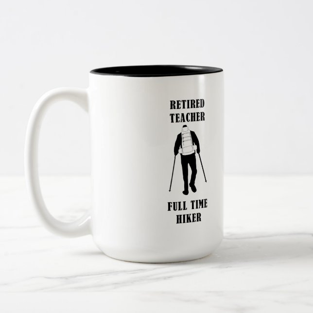 Retired Teacher Full Time Hiker Personalized Two-Tone Coffee Mug (Left)