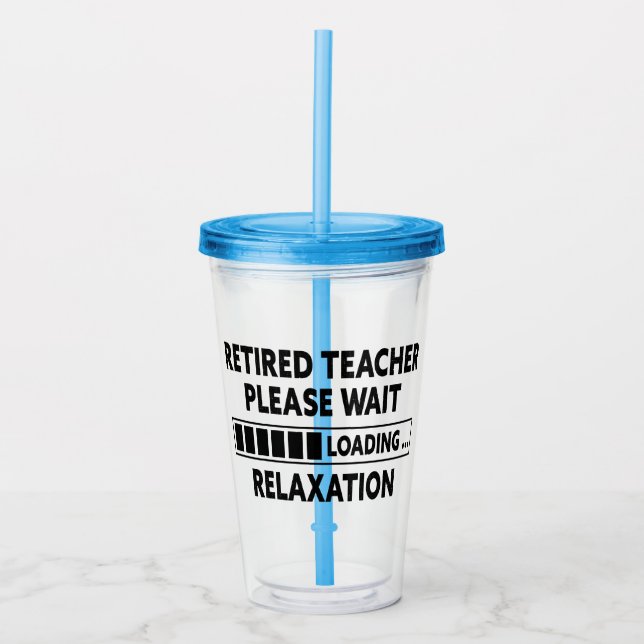 Retired Teacher, Funny Retirement Gift For Teacher Acrylic Tumbler (Front)