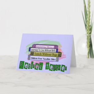 Retired Teacher (Funny Stack of Books Design) Card