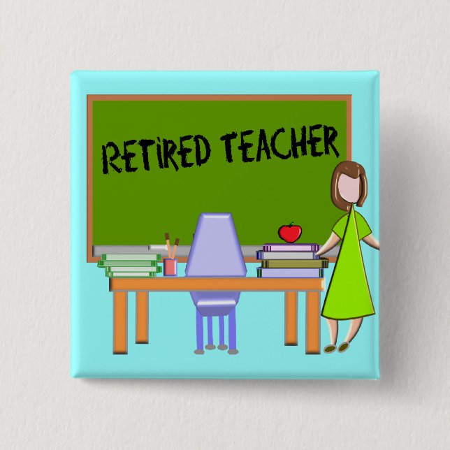 Retired Teacher Gifts 2 Inch Square Button (Front)