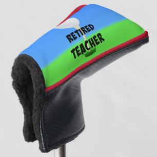 Retired teacher, golf ball on tee head cover