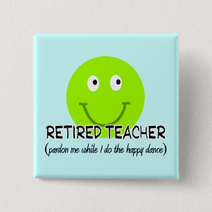 Retired Teacher Green Happy Dance" Gifts 2 Inch Square Button