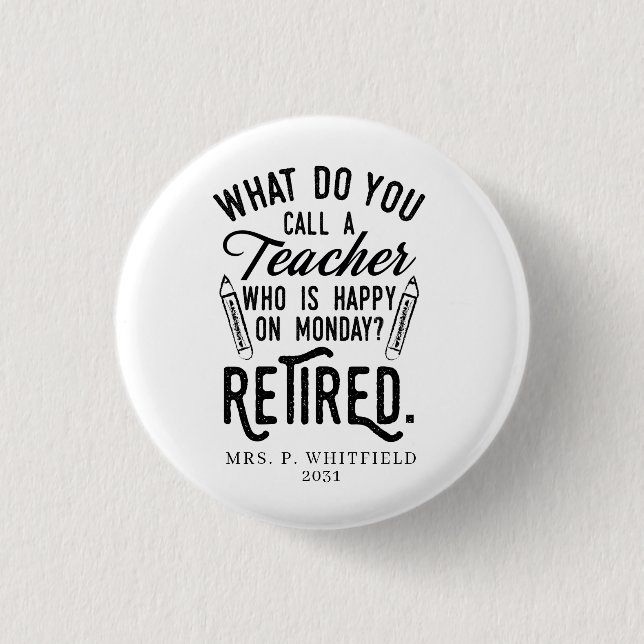 Retired Teacher Head of School Retirement Custom 1 Inch Round Button (Front)
