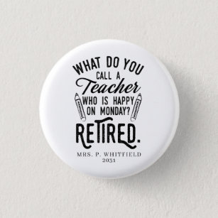Retired Teacher Head of School Retirement Custom 1 Inch Round Button