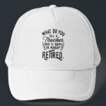 Retired Teacher Head of School Retirement Swag Trucker Hat<br><div class="desc">Funny retired teacher saying that's perfect for the retirement parting gift for your favourite coworker who has a good sense of humour. The saying on this modern teaching retiree gift says "What Do You Call A Teacher Who is Happy on Monday? Retired." Check out our store for other retirement gifts...</div>