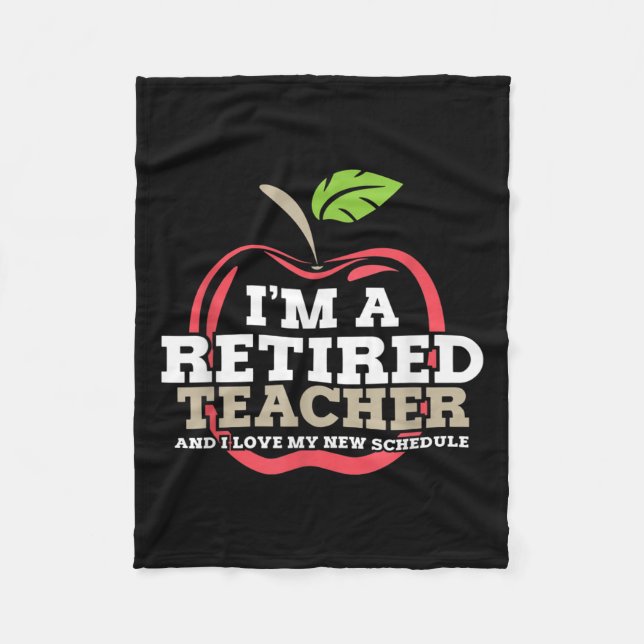 Retired Teacher I Love My New Schedule Funny Quote Fleece Blanket (Front)