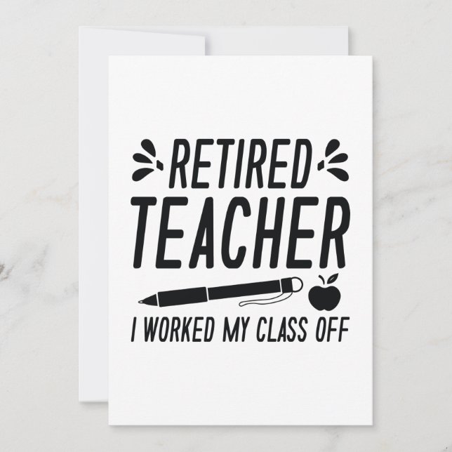 Retired Teacher I Worked My Class Off Thank You Card (Front)