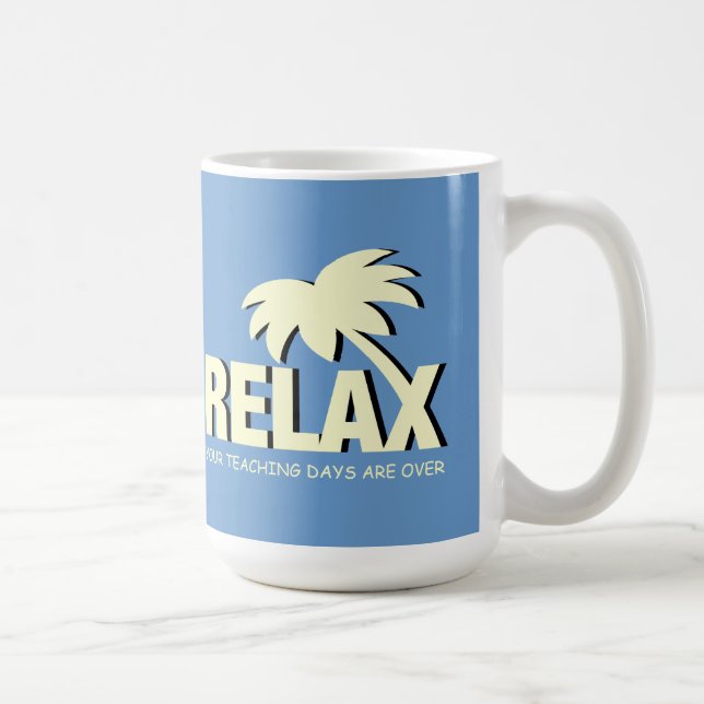 Retired teacher mug with funny quote (Right)