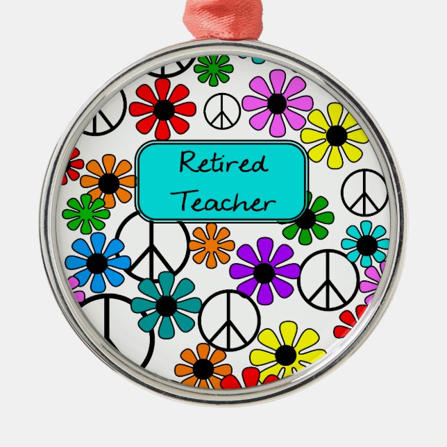 Retired Teacher Retro Flowers and Peace Signs Metal Ornament (Front)