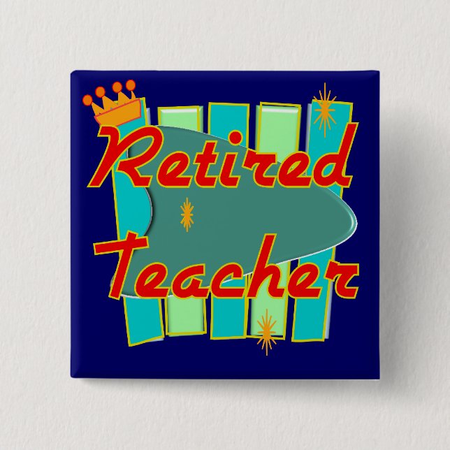 Retired Teacher RETRO SIGN Design Gifts 2 Inch Square Button (Front)