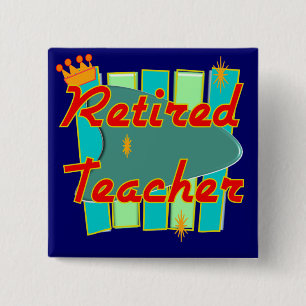 Retired Teacher RETRO SIGN Design Gifts 2 Inch Square Button