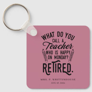 Retired Teacher School Principal Custom Keychain
