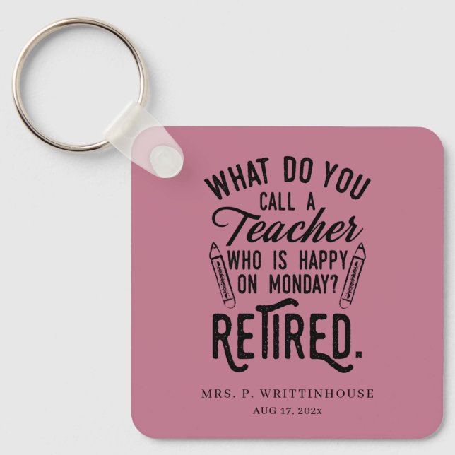Retired Teacher School Principal Custom Keychain (Front)