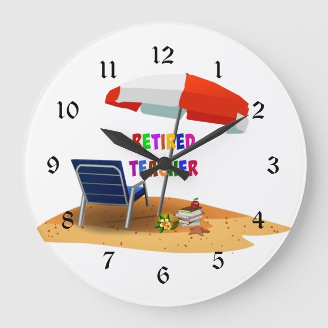 Retired Teacher...time to relax...  Large Clock (Front)