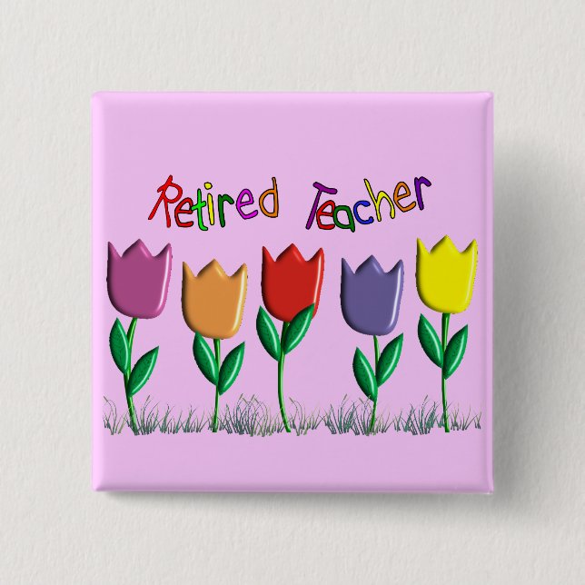 Retired Teacher Tulips Design Gifts 2 Inch Square Button (Front)