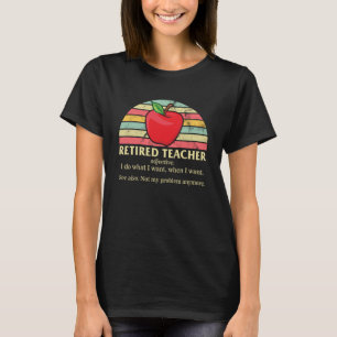Retired Teacher Vintage Definition I Do What I Wan T-Shirt