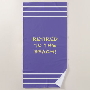 Retired To The Beach, White Stripes, Purple Beach Towel